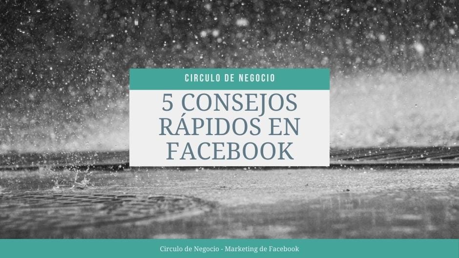 5 consejos rápidos en Facebook