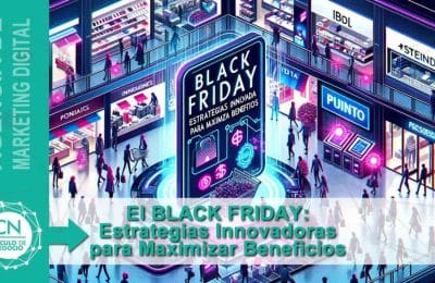 El BLACK FRIDAY: Estrategias Innovadoras para Maximizar Beneficios 1 Black Friday