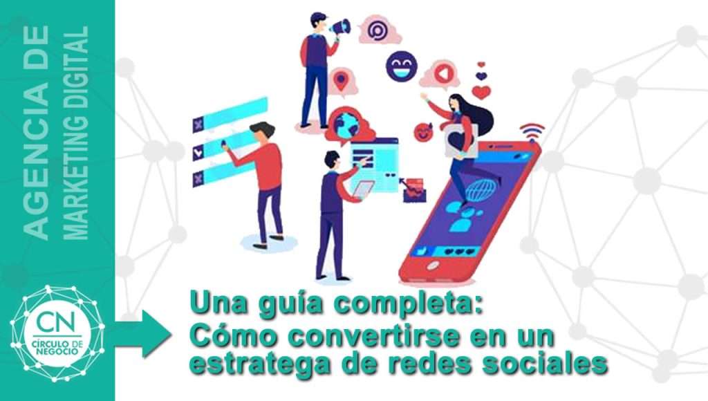 Cómo convertirse en un estratega de redes sociales